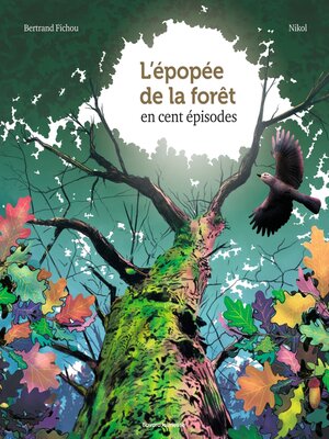 cover image of L'épopée de la forêt en 100 épisodes